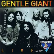 Gentle Giant - Live On The King Biscuit Flower Hour