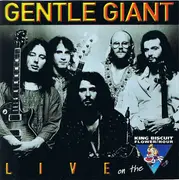CD - Gentle Giant - Live On The King Biscuit Flower Hour