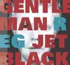 LP - Gentleman Reg - Jet Black - FT. MEMBERS OF CONSTANTINES, LAND OF TALK & ORGAN