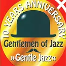 CD - Gentlemen Of Jazz - 10 Years Anniversary - Gentle Jazz