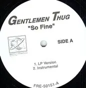 Gentlemen Thug - So Fine