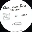 12inch Vinyl Single - Gentlemen Thug - So Fine