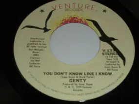 Genty - You Don't Know Like I Know / Baby Goodnight