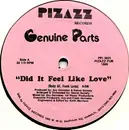 12'' - Genuine Parts - Did It Feel Like Love