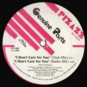 Genuine Parts - I Don't Care For You