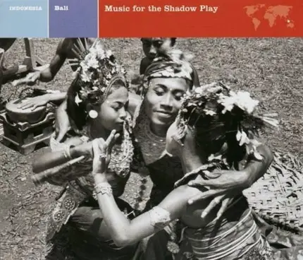 Gendèr Wayang - Indonesia: Bali - Music For The Shadow Play
