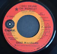Gene MacLellan - I Got Drunk On Monday / Lonesome River
