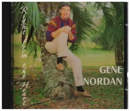 Gene Nordan - Right From The Heart