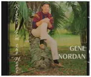 Gene Nordan - Right From The Heart