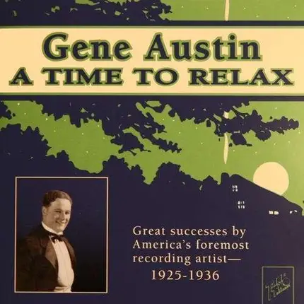 Gene Austin - A Time To Relax
