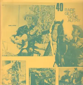 Gene Autry - 40 Rare Gems