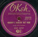 Schellack - Gene Autry - Nobody's Darling But Mine / Don't Waste Your Tears On Me