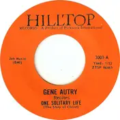 Gene Autry - One Solitary Life / A Cowboy's Prayer