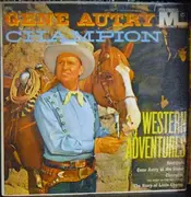 LP - Gene Autry And Champion - Western Adventures