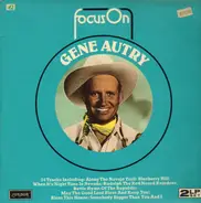 Gene Autry - Focus On