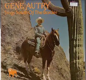 Gene Autry - Sings South Of The Border