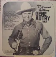 Gene Autry - The Live Sound Of The Legendary Gene Autry, Vol. 2