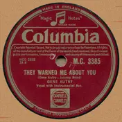 Gene Autry - They Warned Me About You / Rolling Along