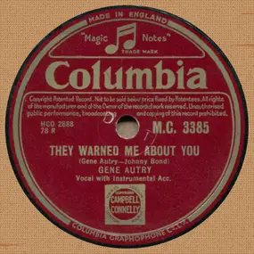 Gene Autry - They Warned Me About You / Rolling Along