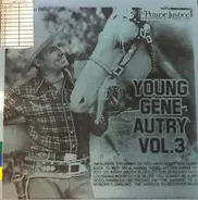 Gene Autry - Young Gene Autry Vol. 3