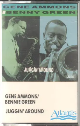 Gene Ammons , Bennie Green - Juggin' Around