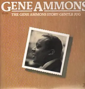 Gene Ammons - The Gene Ammons Story: Gentle Jug