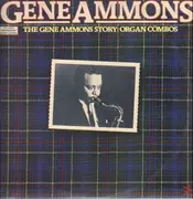 Double LP - Gene Ammons - The Gene Ammons Story: Organ Combos
