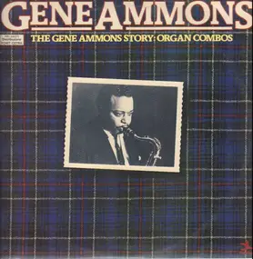 Gene Ammons - The Gene Ammons Story: Organ Combos