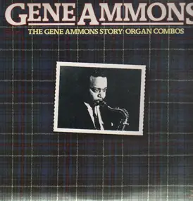 Gene Ammons - The Gene Ammons Storyy: Organ Combos