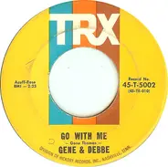 Gene And Debbe - Go With Me / The Torch I Carry