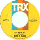 7inch Vinyl Single - Gene And Debbe - Go With Me / The Torch I Carry