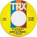7inch Vinyl Single - Gene And Debbe - Playboy