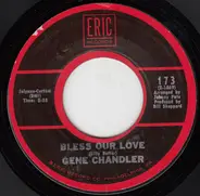 Gene Chandler - Bless Our Love / Just Be True