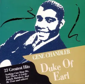 Gene Chandler - Duke Of Earl - 23 Greatest Hits