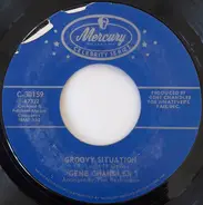 Gene Chandler - Groovy Situation / Simply Call It Love