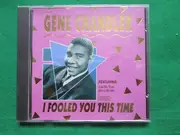 CD - Gene Chandler - I Fooled You This Time