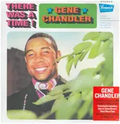LP - Gene Chandler - There Was A Time - 180gr. Vinyl