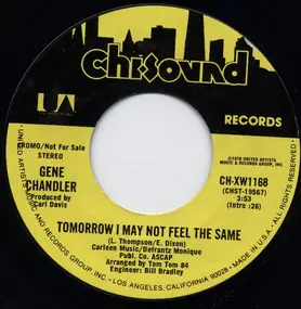 Gene Chandler - Tomorrow I May Not Feel The Same