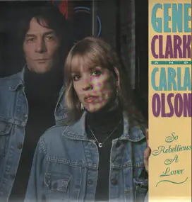 Gene Clark - So Rebellious a Lover