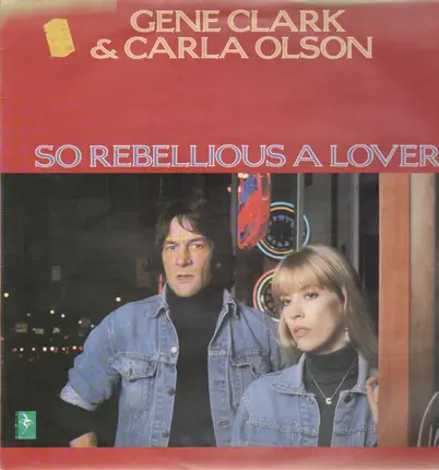 Gene Clark & Carla Olson - So Rebellious a Lover
