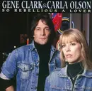 CD - Gene Clark & Carla Olson - So Rebellious A Lover