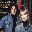 CD - Gene Clark & Carla Olson - So Rebellious A Lover