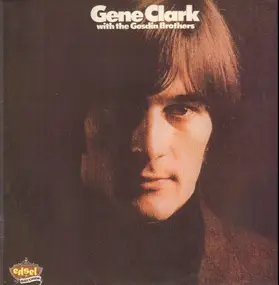Gene Clark With The Gosdin Brothers - Gene Clark With The Gosdin Brothers