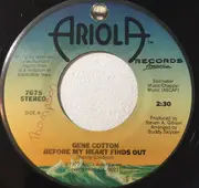 7inch Vinyl Single - Gene Cotton - Before My Heart Finds Out / Like A Sunday In Salem
