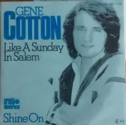 Gene Cotton - Like A Sunday In Salem / Shine On