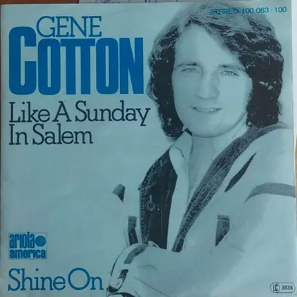Gene Cotton - Like A Sunday In Salem / Shine On
