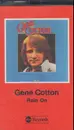 MC - Gene Cotton - Rain On