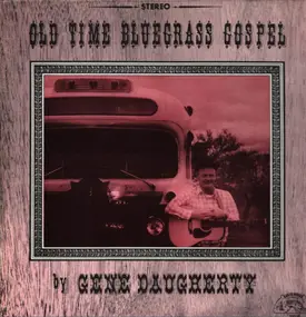 Gene Daugherty - Old Time Bluegrass