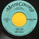 7inch Vinyl Single - Gene Davis - I Need Help / I Gotta Finish That Dream