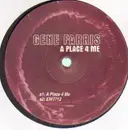 12inch Vinyl Single - Gene Farris - A Place 4 Me